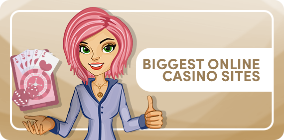 Biggest Online Casino Sites