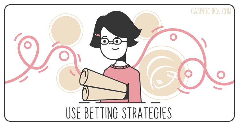 Use Betting Strategies to Save Money in Casinos