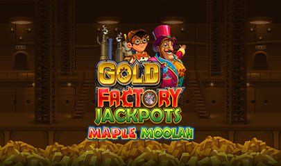Gold Factory Jackpots Maple Moolah Slot