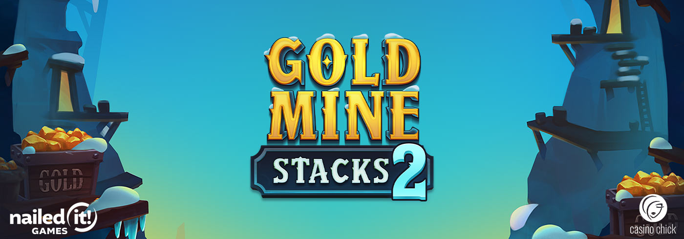 Gold Mine Stacks 2 Nailed It! Games